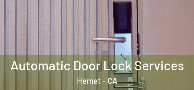  Automatic Door Lock Services Hemet - CA