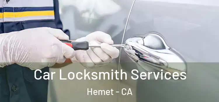 Car Locksmith Services Hemet - CA