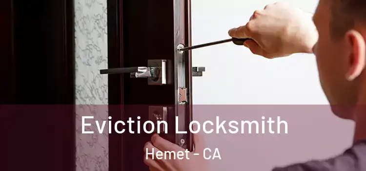  Eviction Locksmith Hemet - CA