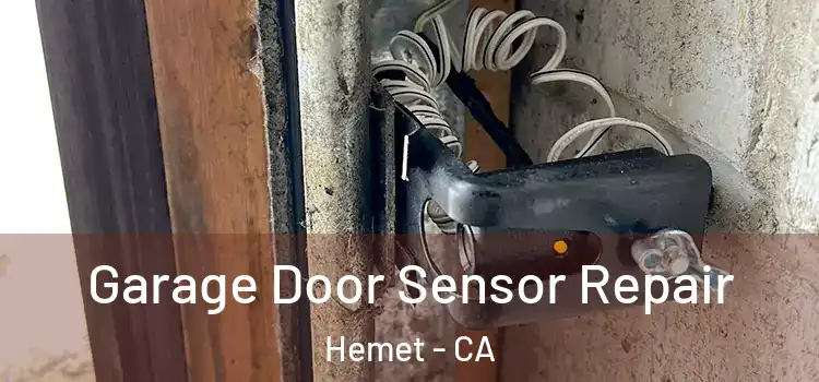  Garage Door Sensor Repair Hemet - CA
