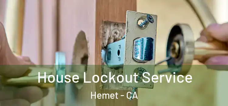  House Lockout Service Hemet - CA