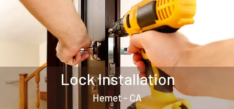  Lock Installation Hemet - CA