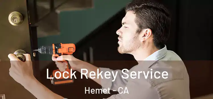 Lock Rekey Service Hemet - CA