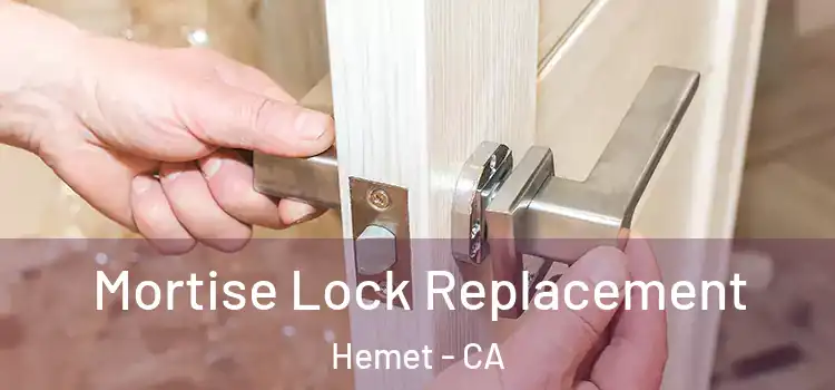 Mortise Lock Replacement Hemet - CA