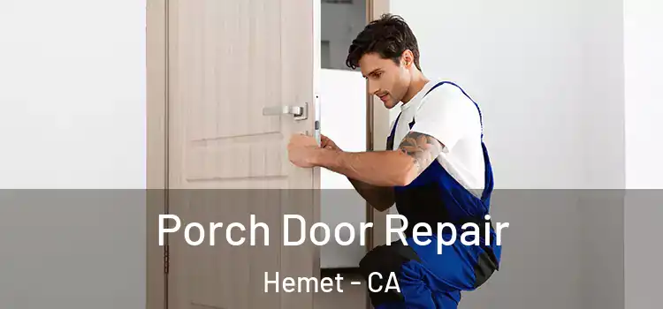  Porch Door Repair Hemet - CA