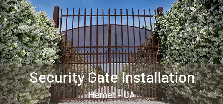 Security Gate Installation Hemet - CA