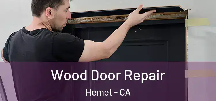Wood Door Repair Hemet - CA